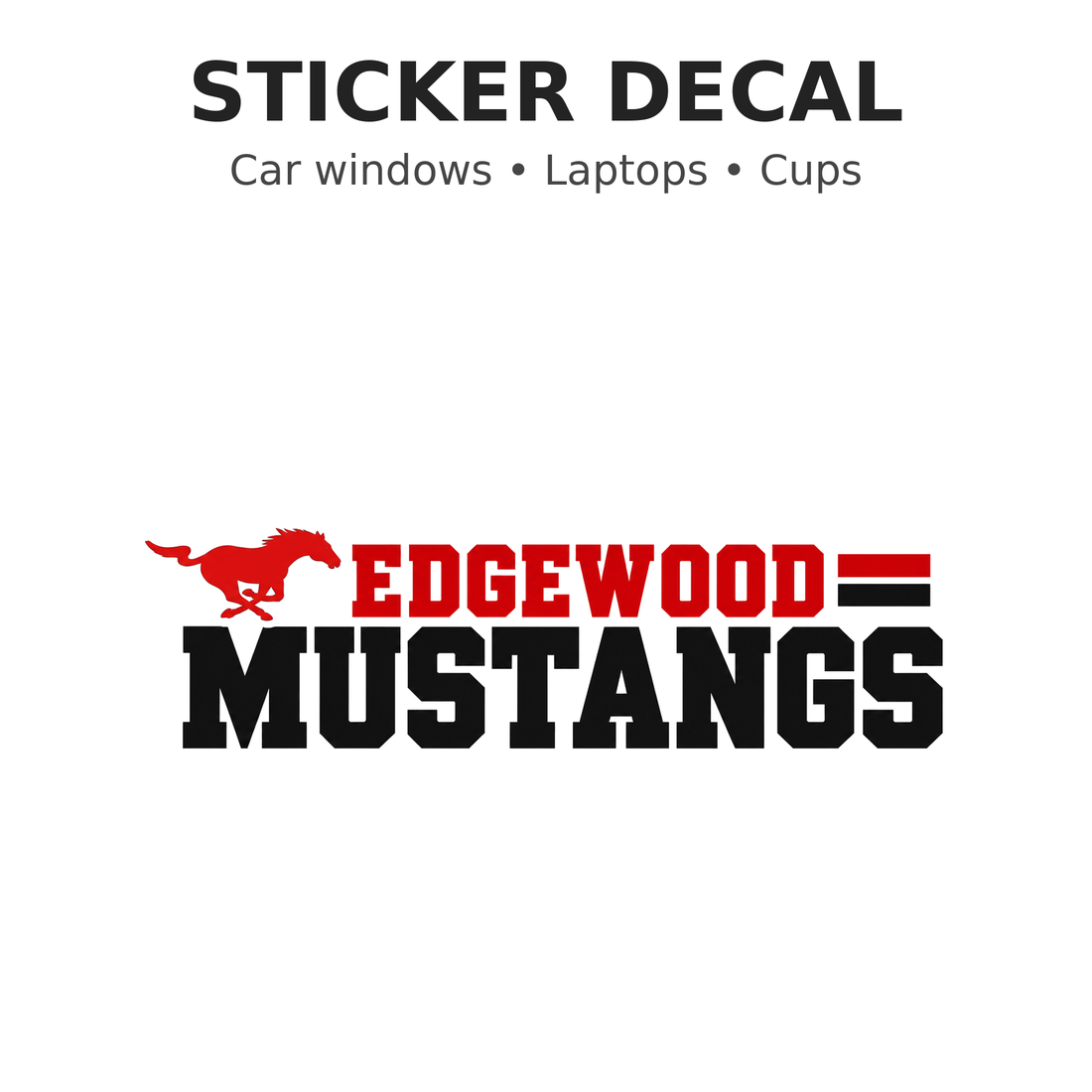 Edgewood Mustangs sticker decal — Car windows, Laptops, Cups